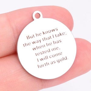 1 pcs Stainless Steel Biblical Quote Job 23:10 Round Charm (40942-2166)