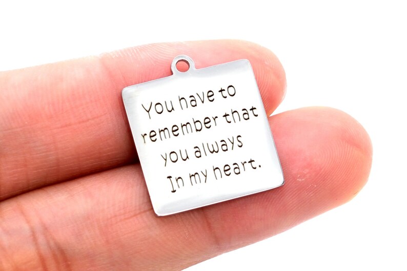 1 pcs Stainless Steel You Have To Remember That You Always In My Heart Square Charm 40220-2124