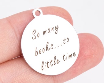 1 pcs Stainless Steel So Many Books So Little Time coin Charm (41003-2169)