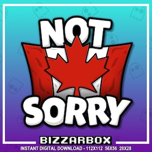 CANADA NOT SORRY Twitch Emote / Twitch Emotes / Twitch Stream / Discord Emotes / Streamer / Streaming / Twitch Graphics / Badges / Cute