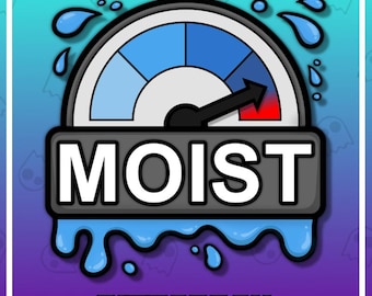 MOIST METER Twitch Emote / Twitch Emotes / Twitch Stream / Discord Emotes / Streamer / Streaming / Twitch Graphics / Twitch Channel / Badges