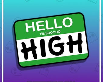 HELLO IM HIGH Twitch Emote / Stream / Discord / Streamer / Channel Point Icon / Stoner