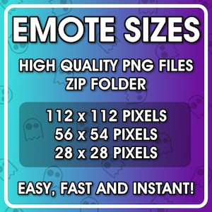 K&ouml;nnte beinhalten: Digitalgrafik mit dem Text "EMOTE SIZES" in Wei&szlig;. Das Bild listet Emote-Gr&ouml;&szlig;en in Pixeln auf: 112x112, 56x54 und 28x28. Es steht auch "HIGH QUALITY PNG FILES" und "ZIP FOLDER". Der Text unten lautet "EASY, FAST AND INSTANT!"