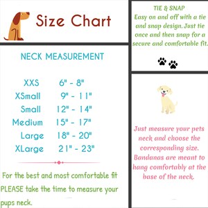 May include: Size chart for dog bandanas with neck measurements in inches. The chart shows sizes from XXS to XLarge, with corresponding neck measurements ranging from 6 to 23 inches. The chart also includes a description of the tie and snap design, which makes the bandanas easy to put on and take off.