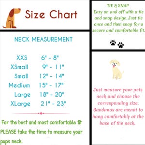 May include: Size chart for dog bandanas with neck measurements in inches. The chart shows sizes from XXS to XLarge, with corresponding neck measurements ranging from 6 to 23 inches. The chart also includes a description of the tie and snap design, which allows for easy on and off.