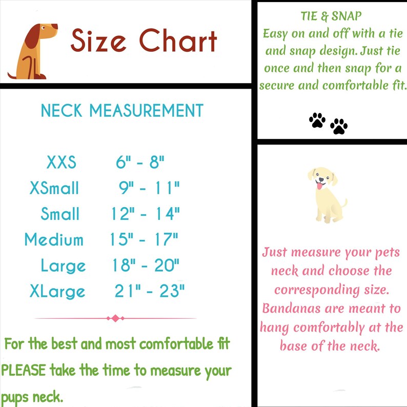 May include: Size chart for dog bandanas with neck measurements in inches. The chart shows sizes from XXS to XLarge, with corresponding neck measurements ranging from 6 to 23 inches. The chart also includes a description of the tie and snap design, which allows for easy on and off.
