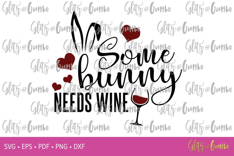Some Bunny Needs Wine Easter SVG DXF EPS Files for Cutting | Etsy