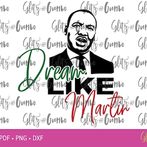 Dream Like Martin - Martin Luther King Jr.SVG DXF, EPS, Fichiers pour machines de découpe