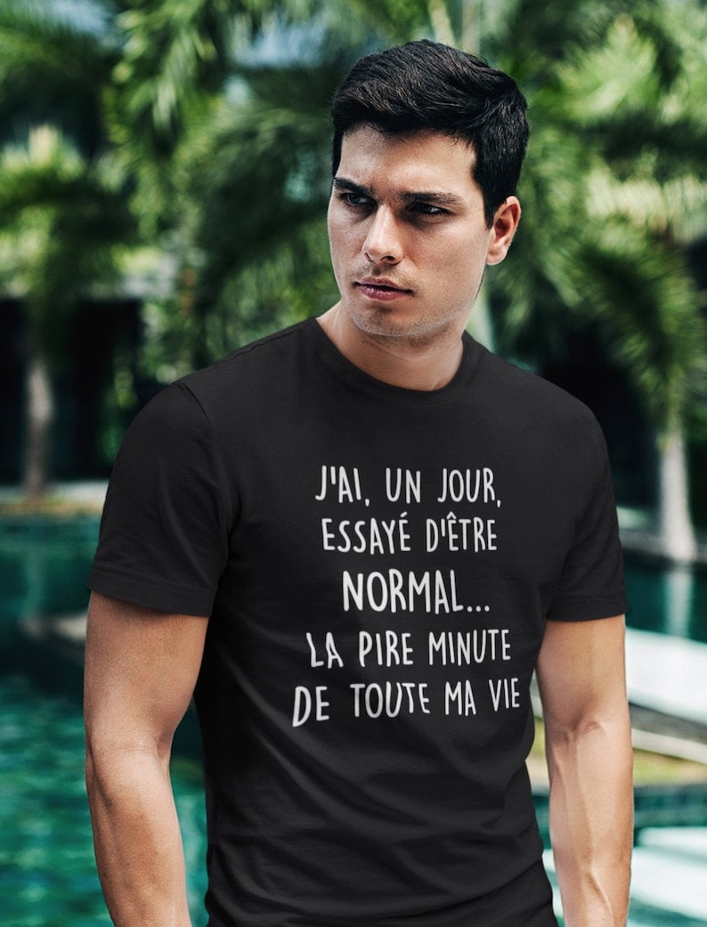 J'ai, un jour, essayé d'être normal T-Shirt à col rond manches courtes Humour image 1