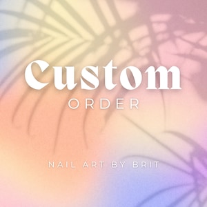 CUSTOM DESIGN NAILS | Custom Order | Custom Press-on Nails | Custom Fake Nails | Custom False Nails |