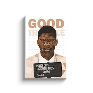 May include: A digital illustration of a man's mugshot with the words "GOOD TROUBLE" above his head. The mugshot is set against a white background with a height chart and a police department label that reads "POLICE DEPT. JACKSON, MISS 20886 5-2461".