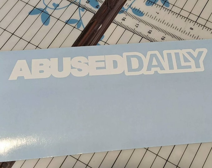 Abused Daily JDM Funny Sticker Decal - Etsy