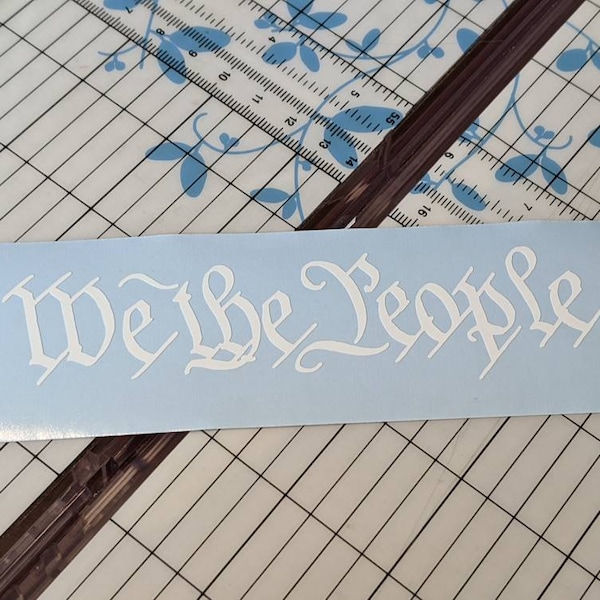 We the people decal / sticker. Made with orical 651 vinly for cars truck any flat surface