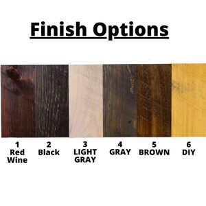 May include: Six wood samples showing different stain colours: red wine, black, light grey, grey, brown, and DIY.  Finish Options is written at the top of the image.