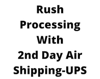 Rush Processing / With 2nd Air Shipping Upgrade