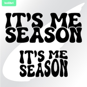 Es ist mir Saison svg – Mädchen Power svg – Ich bin png – Groovy Saison Clipart – Frau svg – Mädchen svg – eps, png, dxf pdf svg für Cricut