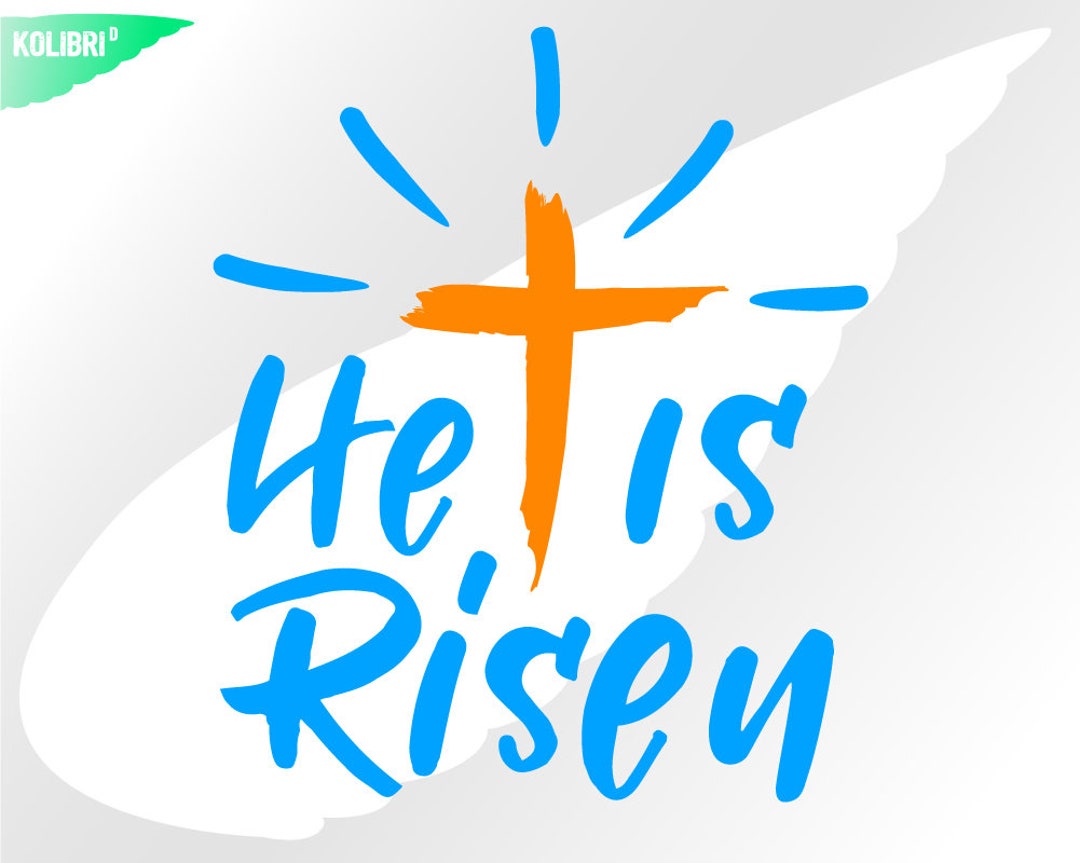 He is Risen Svg Resurrection Cross Svg He is Risen Clipart Cross