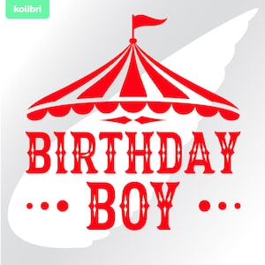 Anniversaire garçon svg – Carnaval svg – Cirque svg – Carnaval anniversaire svg – Fête du cirque svg – eps, png, dxf, pdf, svg pour cricut, sublimer