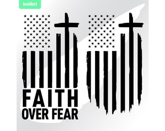 Glaube über Angst svg – US Flagge svg – Faith svg – Fear Grunge svg – USA svg – Kreuz svg – Faith Clipart – eps, png, dxf, pdf, svg für Cricut