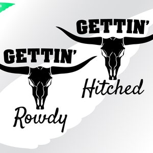 Getting hitched svg – Gettin&#39; rowdy svg – Bachelorette svg – Bride svg – Western svg – Country party svg – eps, png dxf, pdf, svg for cricut