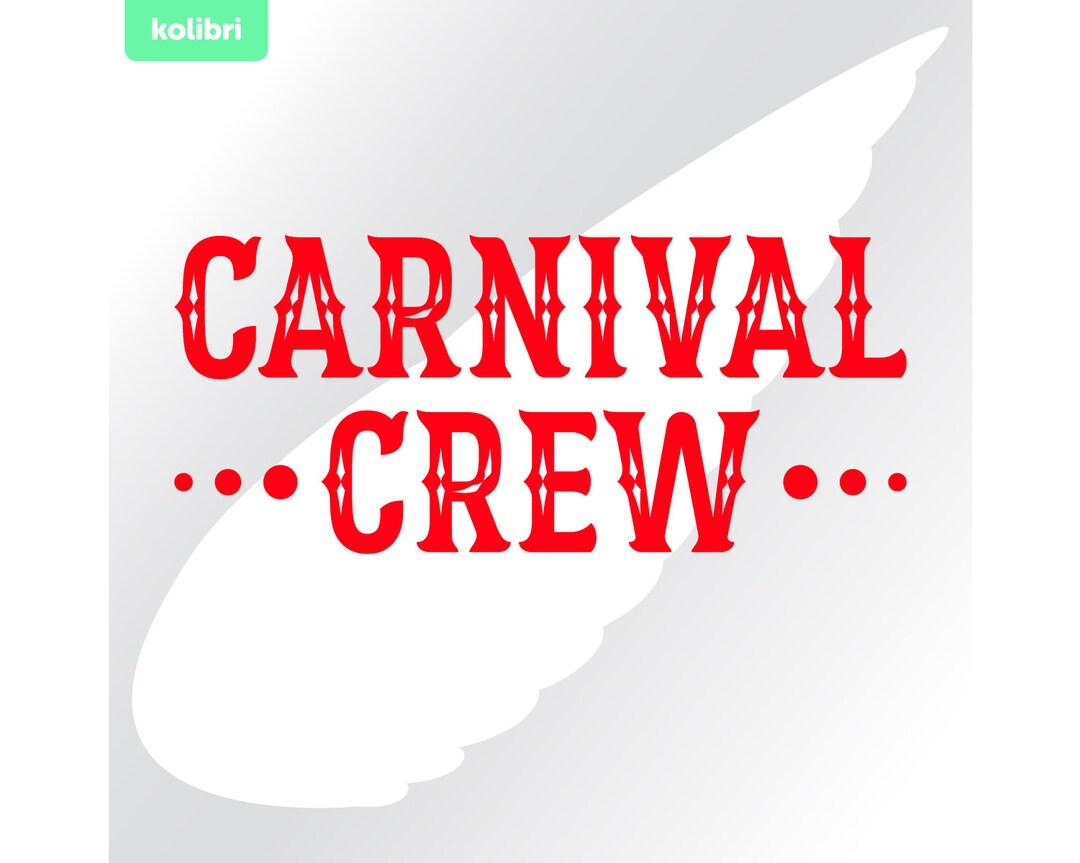 Carnival Crew Svg Carnival Svg Circus Svg Carnival Birthday Svg