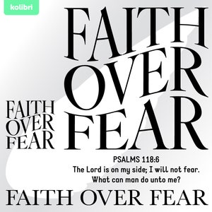 La foi au-dessus de la peur svg - svg foi - foi png - psaumes svg - svg ondulé - clipart foi - Bible svg - eps png, dxf, pdf, svg pour cricut, t-shirt