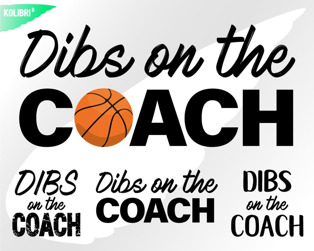 Dibs on the Coach Svg Coach Clipart Basketball Svg - Etsy Norway