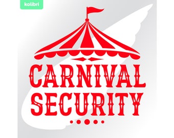 Carnival security svg – Carnival svg – Circus svg – Carnival birthday svg – Circus party svg – eps, png, dxf, pdf, svg for cricut, sublimate
