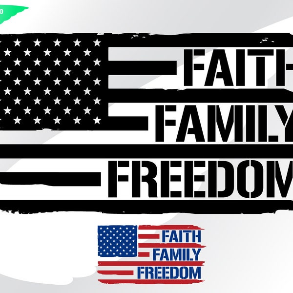 Faith Family Freedom svg – US flag svg – Freedom flag svg – Faith svg – Family svg – Freedom clipart – eps, png, dxf, pdf, svg for cricut