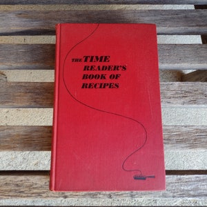 The Time Reader&#39;s Book Of Recipes Retro Vintage 1940&#39;s Home Cooking Hardback Book First Edition Pages 252 Year 1949