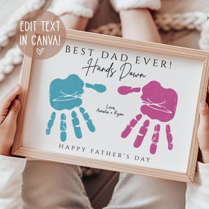 Best Dad Hands Down, Fathers Day Handprint Art, Fathers Day Gift, Fathers Day Card, Gift to Dad from Kid, Digital Download, Edit Printable