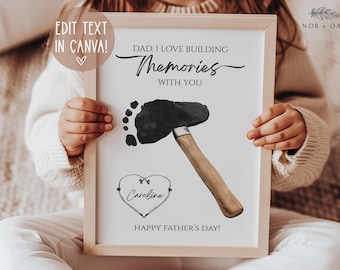 Fathers Day Handprint Footprint Art, Fathers Day Gift, Building Memories Hammer, Gift for Dad from Kid, Digital Download, Editable Printable