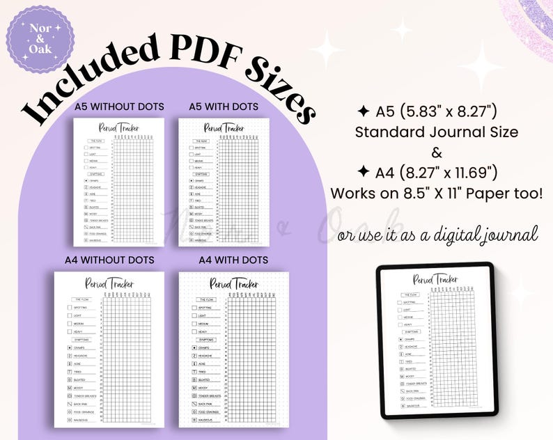 May include: A digital download featuring period tracker templates in A5 and A4 sizes, with and without dots. The templates are designed for use as a standard journal or digital journal, and are compatible with 8.5" x 11" paper.