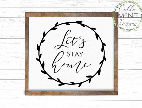 Free Free 241 Let&#039;s Stay Home Svg Free SVG PNG EPS DXF File