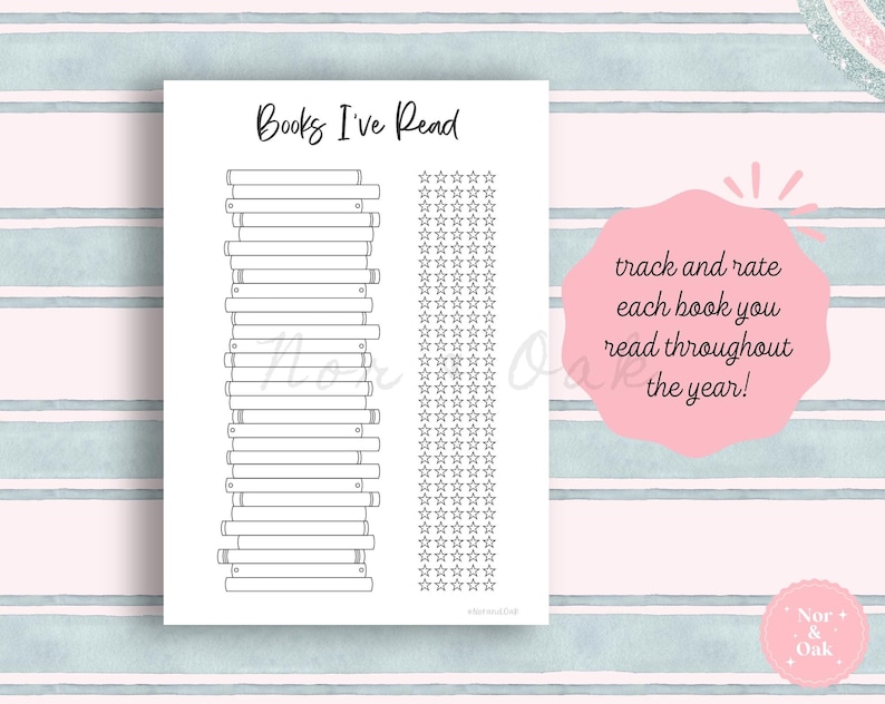 May include: A white printable book tracker with the text "Books I've Read" at the top. A stack of books is on the left, and a column of stars is on the right. Pink text says "track and rate each book you read throughout the year!"