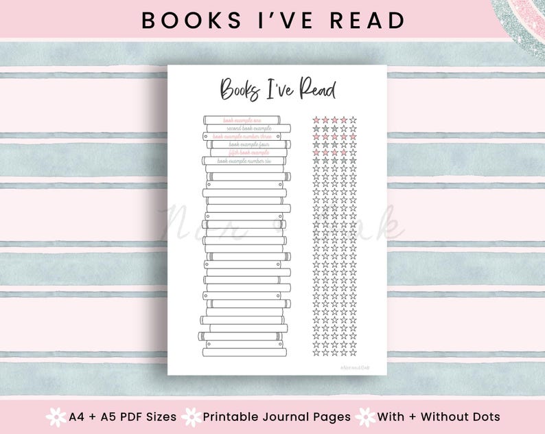 May include: A printable journal page titled "Books I've Read" with a stack of book outlines and star rating sections. The page includes the text "Books I've Read" at the top and is available in A4 and A5 PDF sizes, with and without dots.