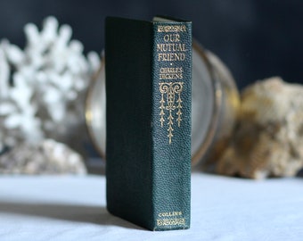 Ancien « Our Mutual Friend » de Charles Dickens. Relié. Illustré. Roman victorien classique. Histoire de Londres. Le dernier roman de Dickens. Dans la boîte.