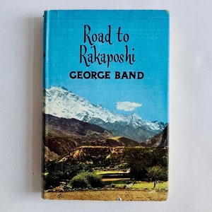 Mid-century ‘Road to Rakaposhi’ by George Band. 1950s. Hardback. Vintage camper-van journey. Adventure recount. Travel interest.