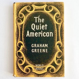 Mid-century ‘The Quiet American’ by Graham Greene. 1957. Early edition. Hardback. Vietnam War interest. Journalism. Classic literature.