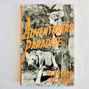 Mid-century ‘Adventurer’s Paradise’ by Alastair Scoble. 1955. Vintage hardback. Travel Book Club. African interest. Travel lover’s gift.