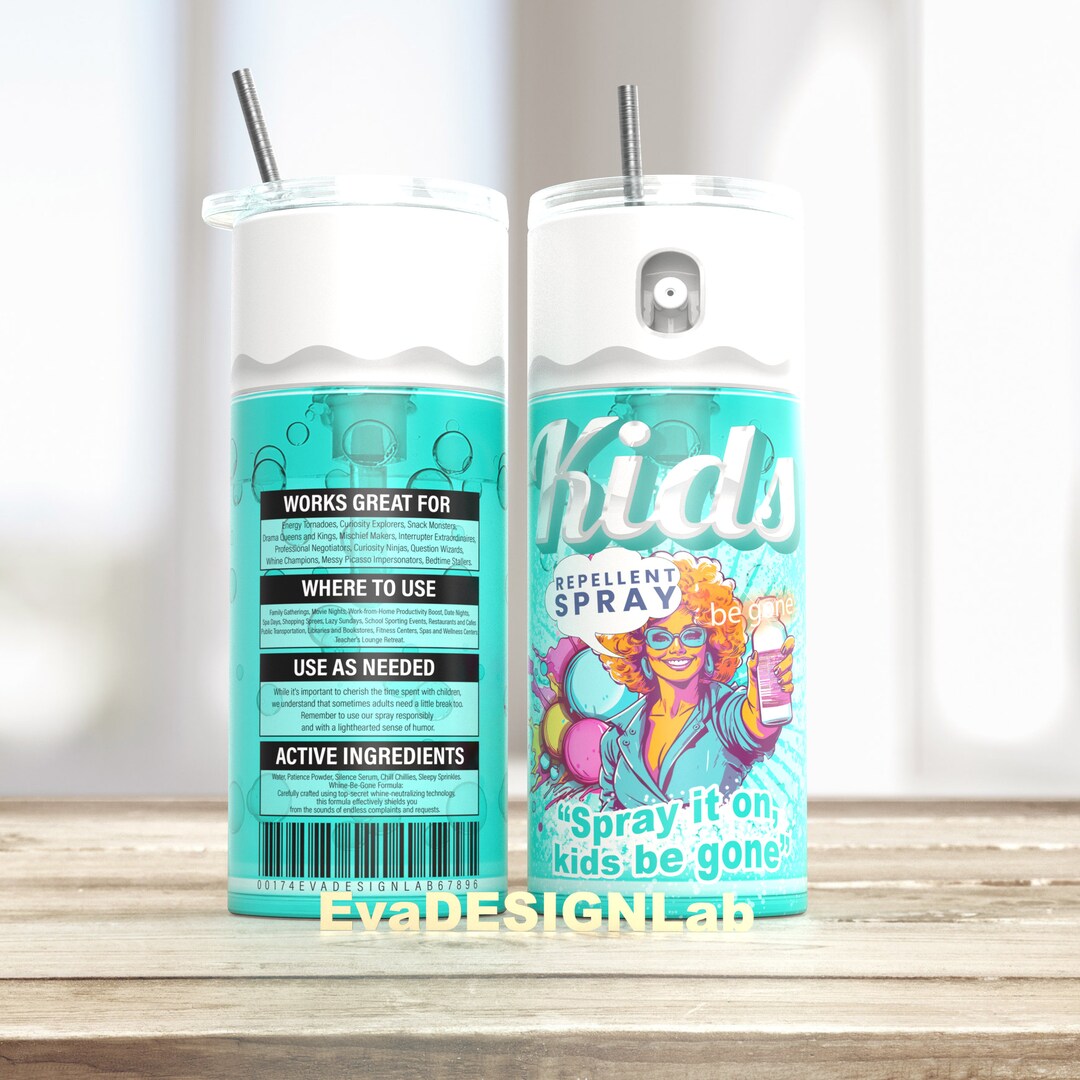 Kids Be Gone Spray Tumbler Wrap20oz Tumbler Png Sublimation Designs