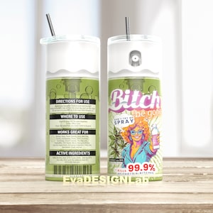 bitch be gone spray 20oz Tumbler wrap png bottle spray 3d sublimation designs effect,Sublimation prints, funny tumbler wraps