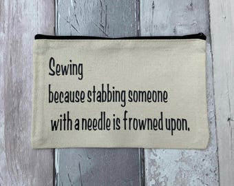 Personalized sewing case, funny sewing case, gift for a sewer, cotton zipped craft case, best friend gift, craft storage pouch, needle case.