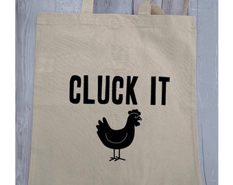 Cluck It, funny tote bag, gift for a chicken lover, best friend birthday gift, mom birthday gift, tote bags UK