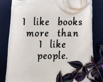 Book tote bag, Book lovers tote bag-I like books more than I like people, market bag, shopping bag, beach bag, back to school.