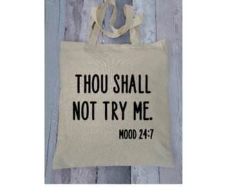 Funny tote bag, Thou shall not try me, funny gift for her, best friend birthday gift, mothers day gift, teen Christmas gift, tote bag UK