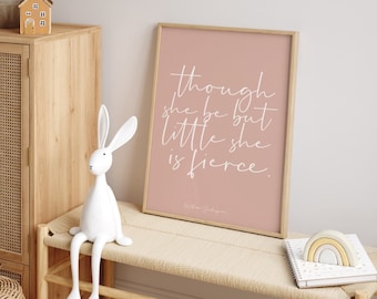 Though She Be But Little She is Fierce - William Shakespeare quote print | Girls room print | Girls Prints | Girls quotes | Nursery decor