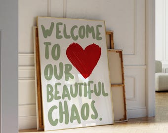 Welcome To Our Beautiful Chaos Print, Beautiful Chaos quote, Family Print, Family Quote Print, Beautiful Chaos Prints, Beautiful Chaos Print