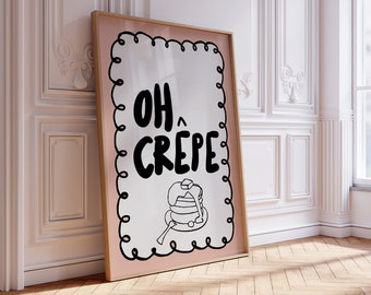 OH CREPE PRINT, Oh Crepe Kitchen Quote, Oh Crepe Wall Art, Pancake Lovers, Kitchen Quotes, Kitchen Prints, Kitchen Gifts, Oh Crepe Art