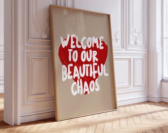 Welcome To Our Beautiful Chaos Print, Beautiful Chaos quote, Family Print, Family Quote Print, Beautiful Chaos Prints, Beautiful Chaos Print